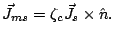$\displaystyle \hfill \vec J_{ms} = \zeta_c \vec J_s \times \hat n.$